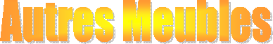 Autres Meubles